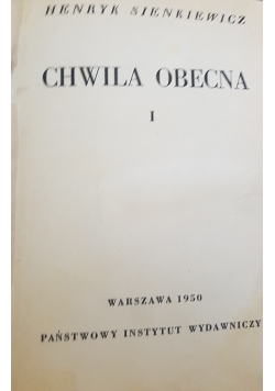 Chwila obecna, tom I-II,  1950r.