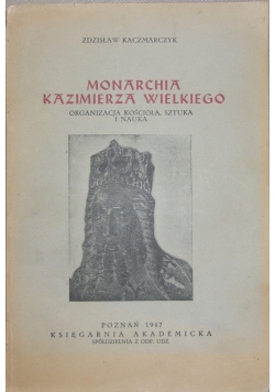 Monarchia Kazimierza Wielkiego. Organizacja Kościoła, Sztuka i Nauka, 1947r.