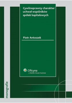 Cywilnoprawny charakter uchwał wspólników spółek kapitałowych