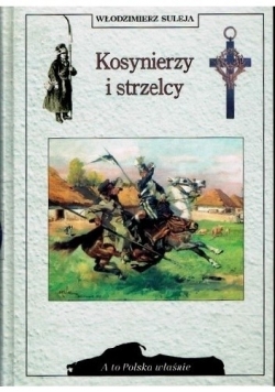 Kosynierzy i strzelcy