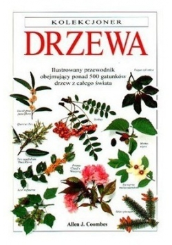 Drzewa ilustrowany przewodnik obejmujący ponad 500 gatunków drzew z całego świata