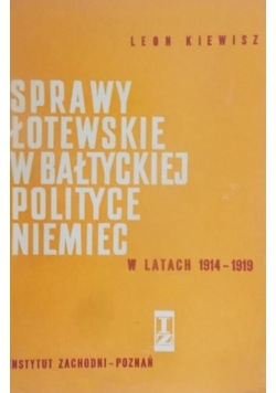 Sprawy Łotewskie w Bałtyckiej polityce Niemiec w latach 1914-1919