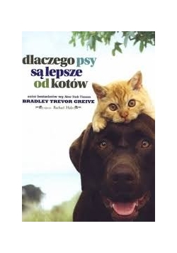 Dlaczego psy są lepsze od kotów