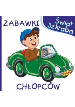 Świat Szkraba. Zabawki chłopców