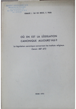 Ou en est la legislation canonique aujourdhui