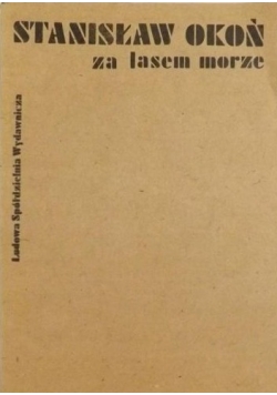 Za lasem morze