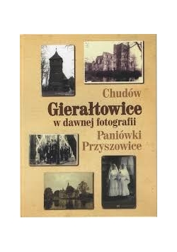 Chudów Gierałtowice w dawnej fotografii