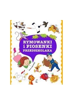 Rymowanki i piosenki przedszkolaka