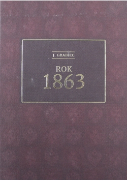 Rok 1863 reprint z 1913 r