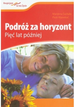 Podróż Za Horyzont Pięć Lat Później