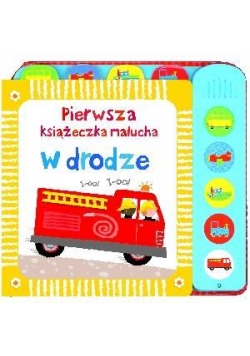 Pierwsza książeczka malucha. W drodze