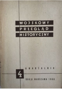 Wojskowy przegląd historyczny 4/1966 rok XI