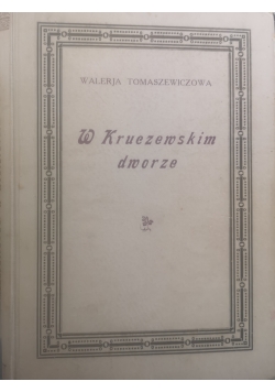 W Kruczewskim dworze, 1930 r.