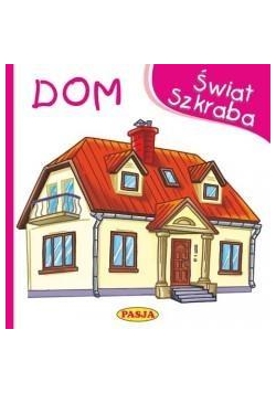 Świat Szkraba. Dom