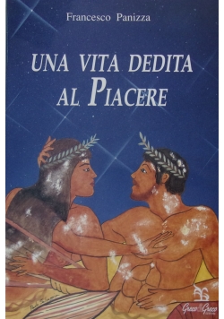 Una Vita Dedita Al Piacere