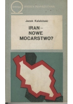 Iran nowe mocarstwo