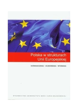 Polska w strukturach Unii Europejskiej