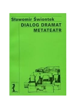 Dialog, dramat, metateatr