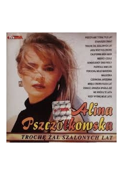 Alina Pszczółkowska. Trochę żal szalonych lat, CD