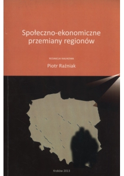 Społeczno-ekonomiczne przemiany regionów