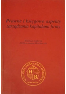 Prawne i księgowe aspekty zarządzania kapitałami firmy