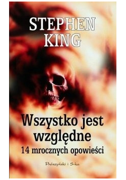 Wszystko jest względne 14 mrocznych opowieści