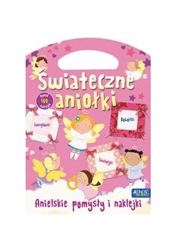 Świąteczne aniołki. Anielskie pomysły i naklejki