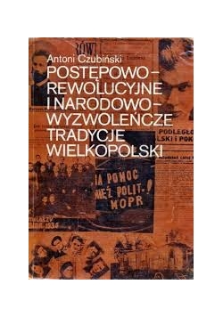 Postępowo-rewolucyjne i narodowowyzwoleńcze tradycje Wielkopolski