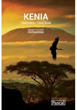 Praktyczny przewodnik - Kenia, Tanzania... w.2015