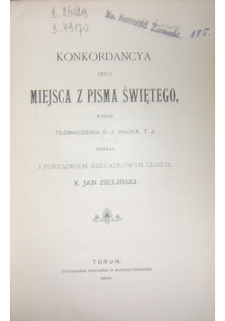 Konkordancya czyli miejsca z Pisma Świętego, 1900 r.