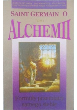 Saint Germain o alchemii, tom I
