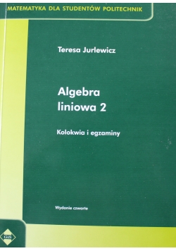 Algebra liniowa 2 Kolokwia i egzaminy