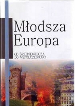 Młodsza Europa od średniowiecza do współczesności
