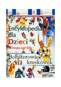 Bohaterowie kreskówek Encyklopedia dla dzieci