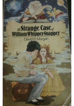The Strange Case of William Whipper Snapper