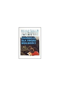 Ewangelia dla twojej wolności