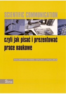 Scientific communication czyli jak pisać i prezentować prace naukowe