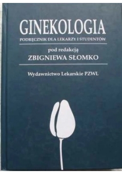 Ginekologia.  Podręcznik dla lekarzy i studentów