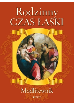 Rodzinny czas łaski Modlitewnik