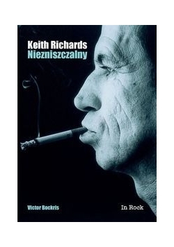 Keith Richards. Niezniszczalny