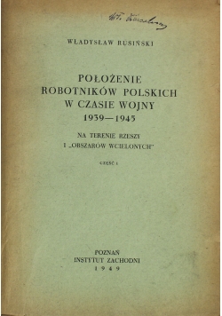 Położenie Robotników Polskich w Czasie Wojny 1939 1945 na terenie Rzeszy Część 1 1949r