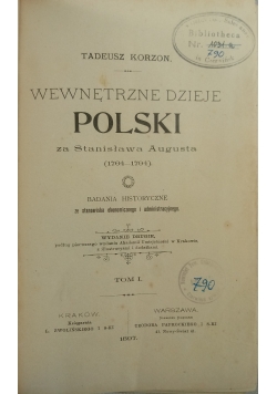 Wewnętrzne dzieje Polski za Stanisława Augusta, Tom I, 1897 r.
