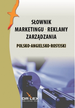 Polsko-angielsko-rosyjski słownik marketingu reklamy zarządzania