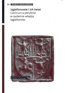 Jagiellonowie i ich świat