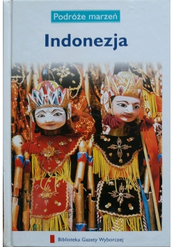 Podróże marzeń Indonezja