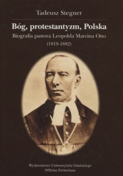 Bóg, protestantyzm, Polska: biografia pastora Leopolda Marcina Otto (1819-1882),Autograf Stegner