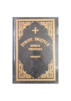 Żywot Świętych. Księga pierwsza