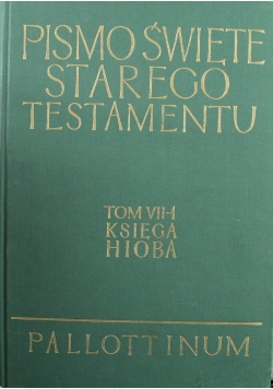 Pismo Święte Starego Testamentu Tom VII 1 Księga Hioba