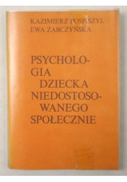 Psychologia dziecka niedostosowanego społecznie