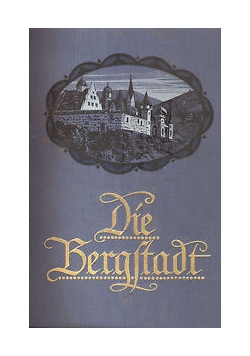 Monatsblatter. Die Bergstadt, ok. 1915r.